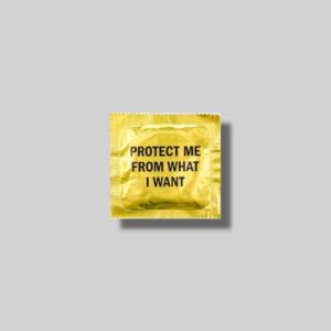 Protect me from what i want